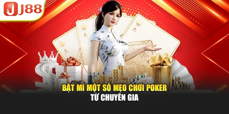 Bật mí một số mẹo chơi poker từ chuyên gia
