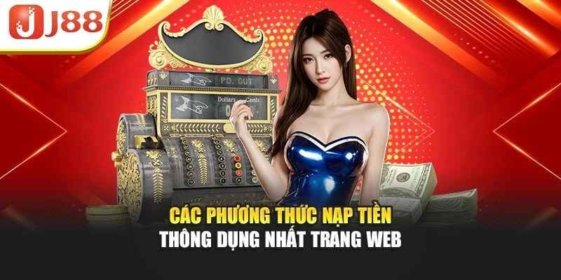 Các phương thức nạp tiền thông dụng nhất trang web