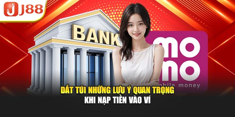 Dắt túi những lưu ý quan trọng khi nạp tiền vào ví