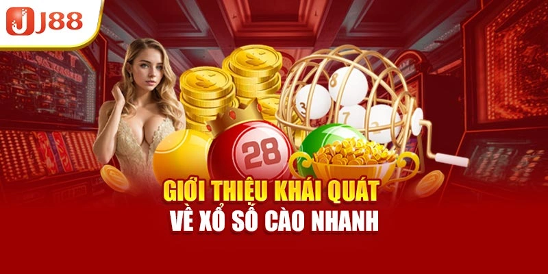 Giới thiệu khái quát về xổ số cào nhanh