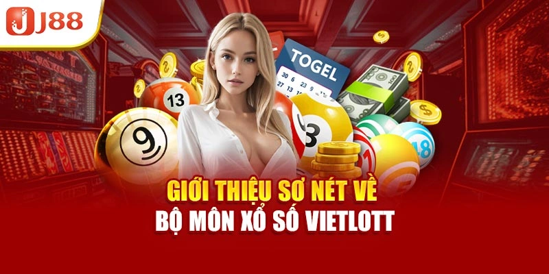 Giới thiệu sơ nét về bộ môn xổ số Vietlott