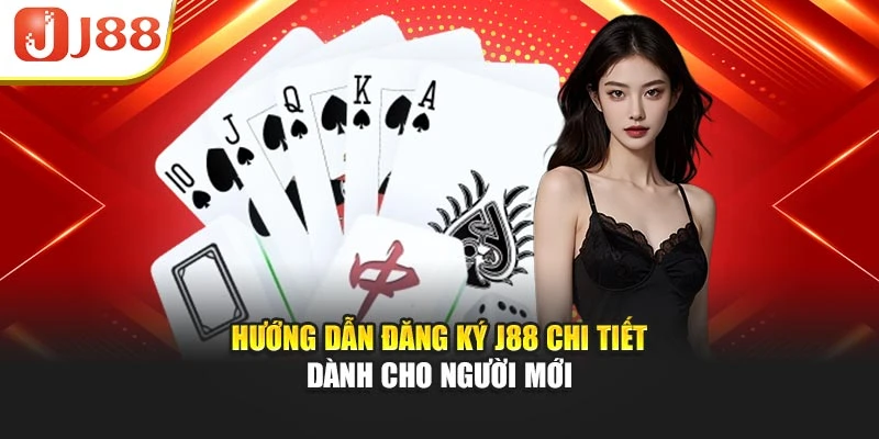 Hướng dẫn đăng ký J88 chi tiết dành cho người mới